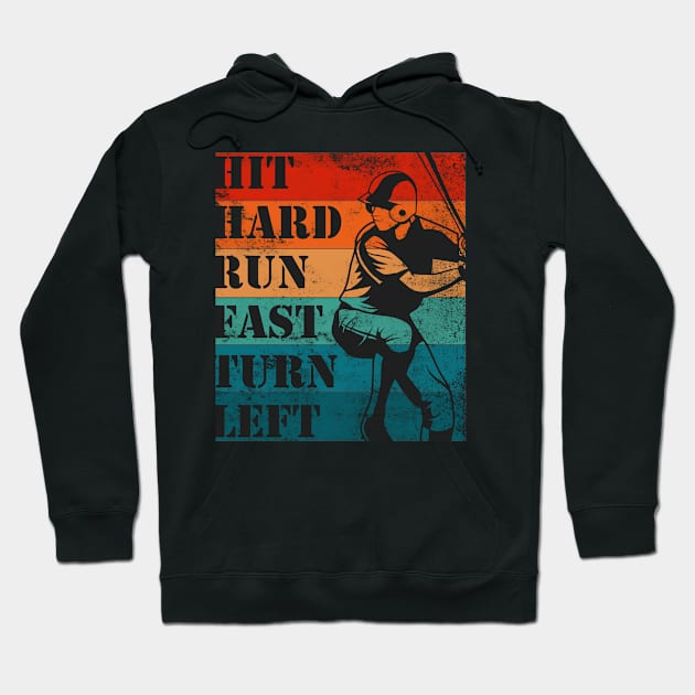 Hit Hard Run Fast Turn Left Hoodie by Calisi